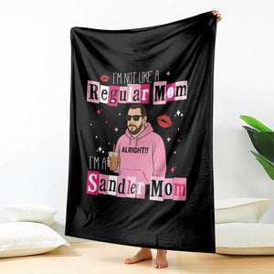 Not A Regular Mom I'm A Sandler Mom Throw Blanket Retro Movie Actor Adam Fan TS10 Print Your Wear