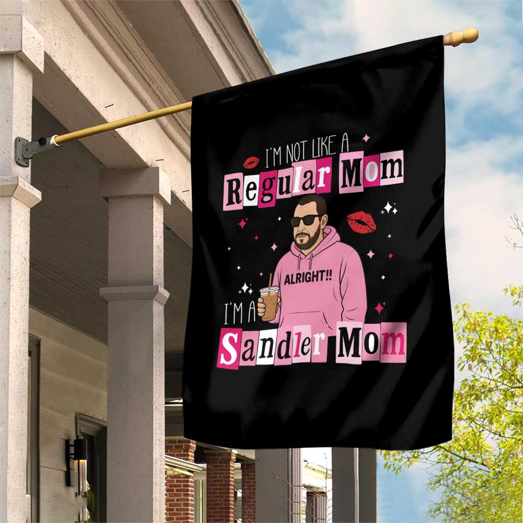 Not A Regular Mom I'm A Sandler Mom Garden Flag Retro Movie Actor Adam Fan TS10 Print Your Wear