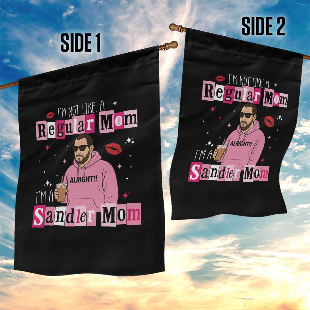 Not A Regular Mom I'm A Sandler Mom Garden Flag Retro Movie Actor Adam Fan TS10 Print Your Wear