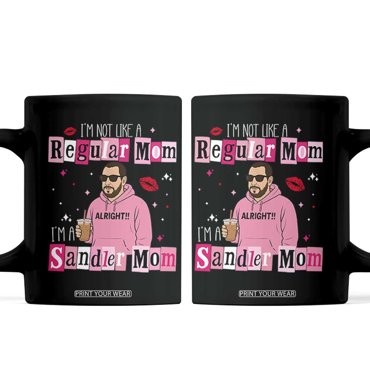 Not A Regular Mom I'm A Sandler Mom Coffee Mug Retro Movie Actor Adam Fan TS10 Black Print Your Wear