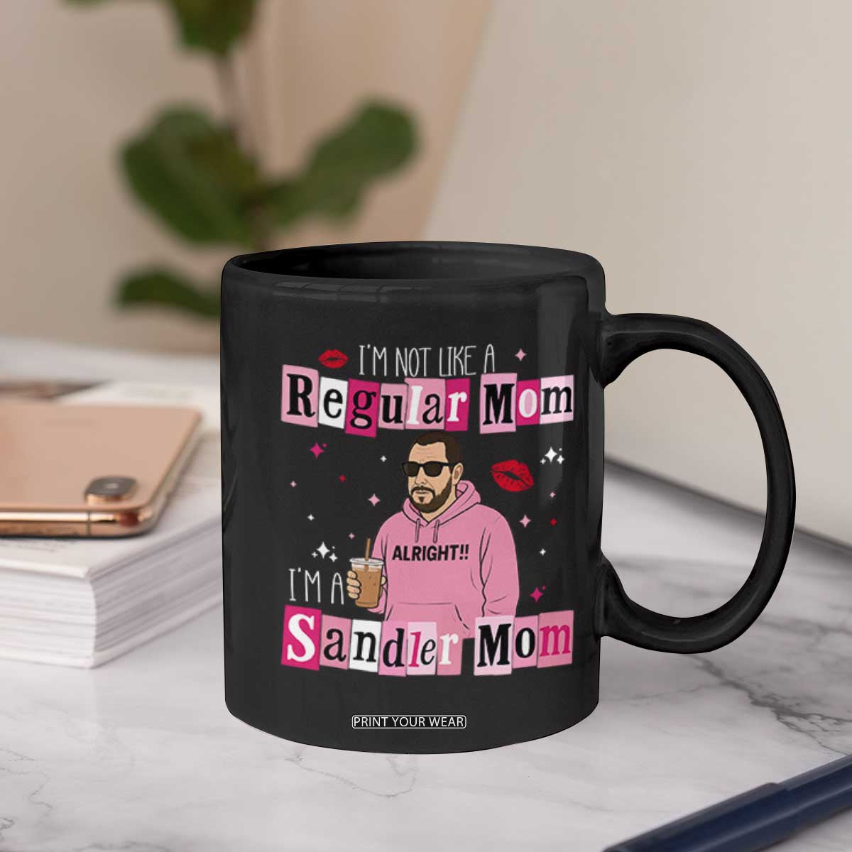 Not A Regular Mom I'm A Sandler Mom Coffee Mug Retro Movie Actor Adam Fan TS10 Print Your Wear