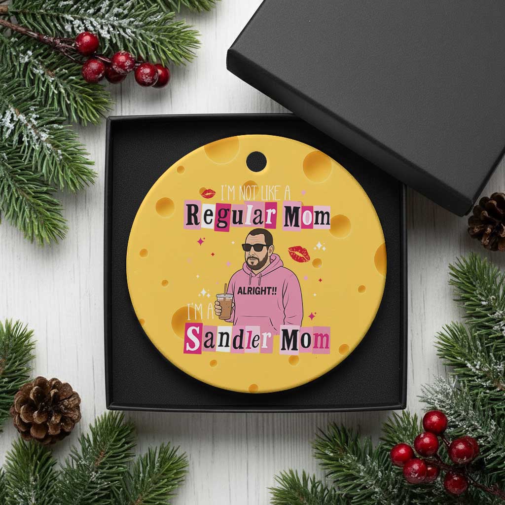 Not A Regular Mom I'm A Sandler Mom Ceramic Ornament Retro Movie Actor Adam Fan TS10 1pc Yellow Cheese Print Your Wear