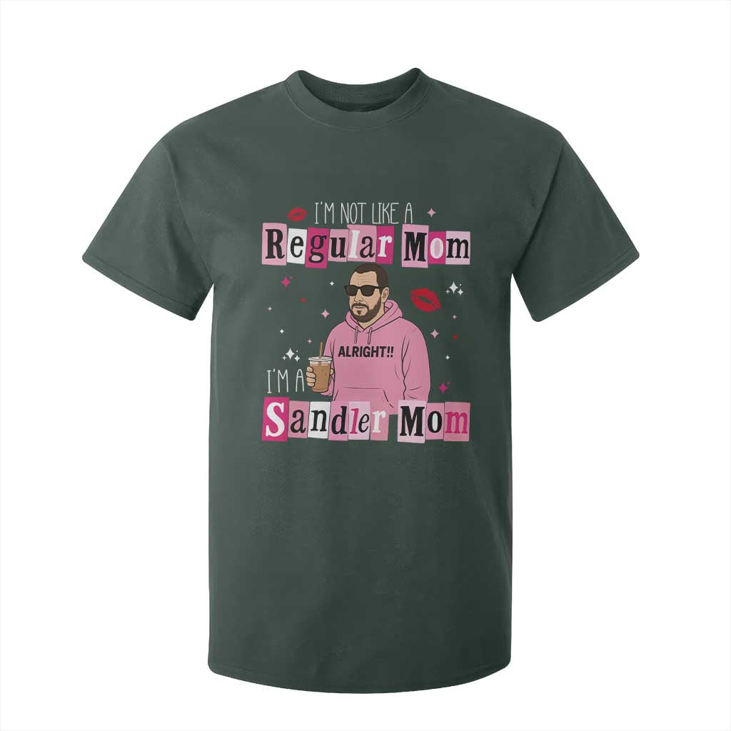 Not A Regular Mom I'm A Sandler Mom T Shirt For Kid Retro Movie Actor Adam Fan TS10 Dark Forest Green Print Your Wear