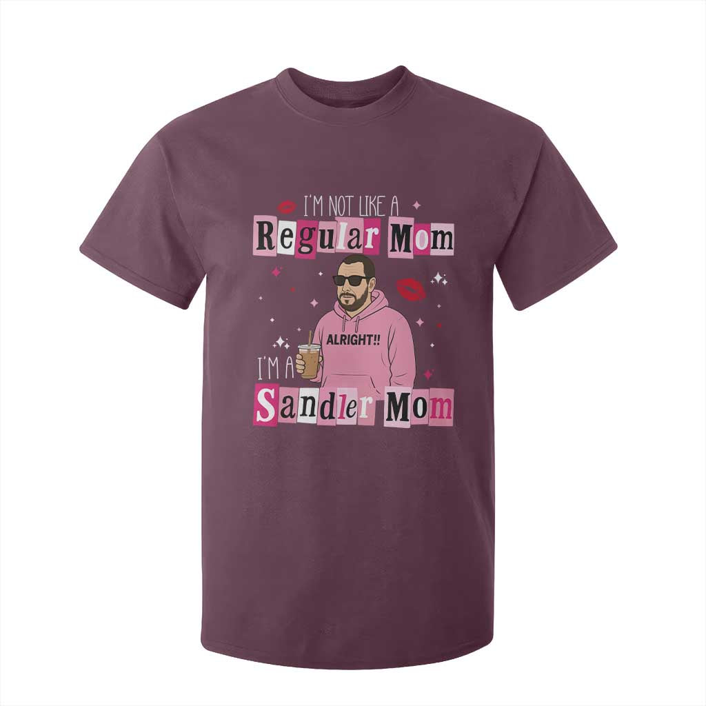 Not A Regular Mom I'm A Sandler Mom T Shirt For Kid Retro Movie Actor Adam Fan TS10 Maroon Print Your Wear