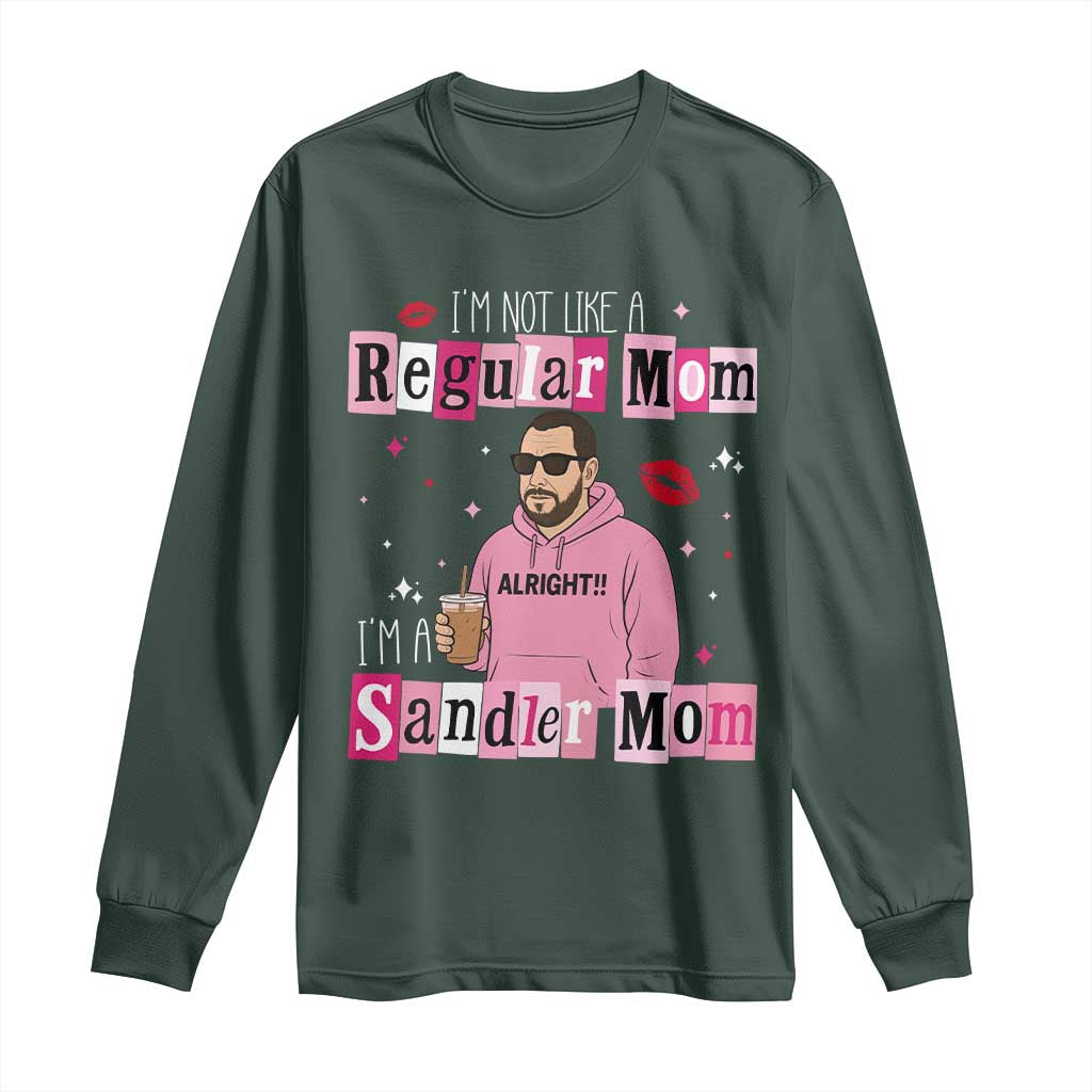 Not A Regular Mom I'm A Sandler Mom Long Sleeve Shirt Retro Movie Actor Adam Fan TS10 Dark Forest Green Print Your Wear