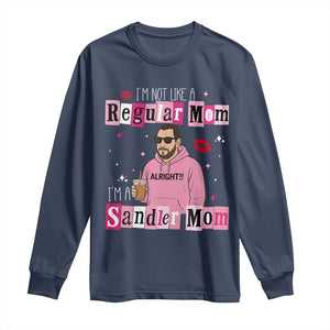 Not A Regular Mom I'm A Sandler Mom Long Sleeve Shirt Retro Movie Actor Adam Fan TS10 Navy Print Your Wear