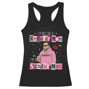 Not A Regular Mom I'm A Sandler Mom Racerback Tank Top Retro Movie Actor Adam Fan TS10 Black Print Your Wear