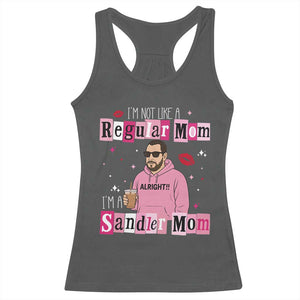 Not A Regular Mom I'm A Sandler Mom Racerback Tank Top Retro Movie Actor Adam Fan TS10 Dark Heather Print Your Wear