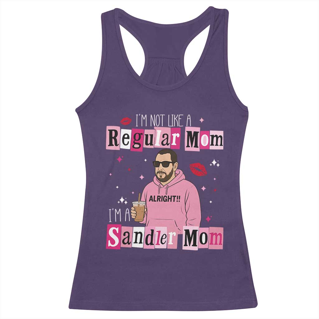Not A Regular Mom I'm A Sandler Mom Racerback Tank Top Retro Movie Actor Adam Fan TS10 Purple Print Your Wear