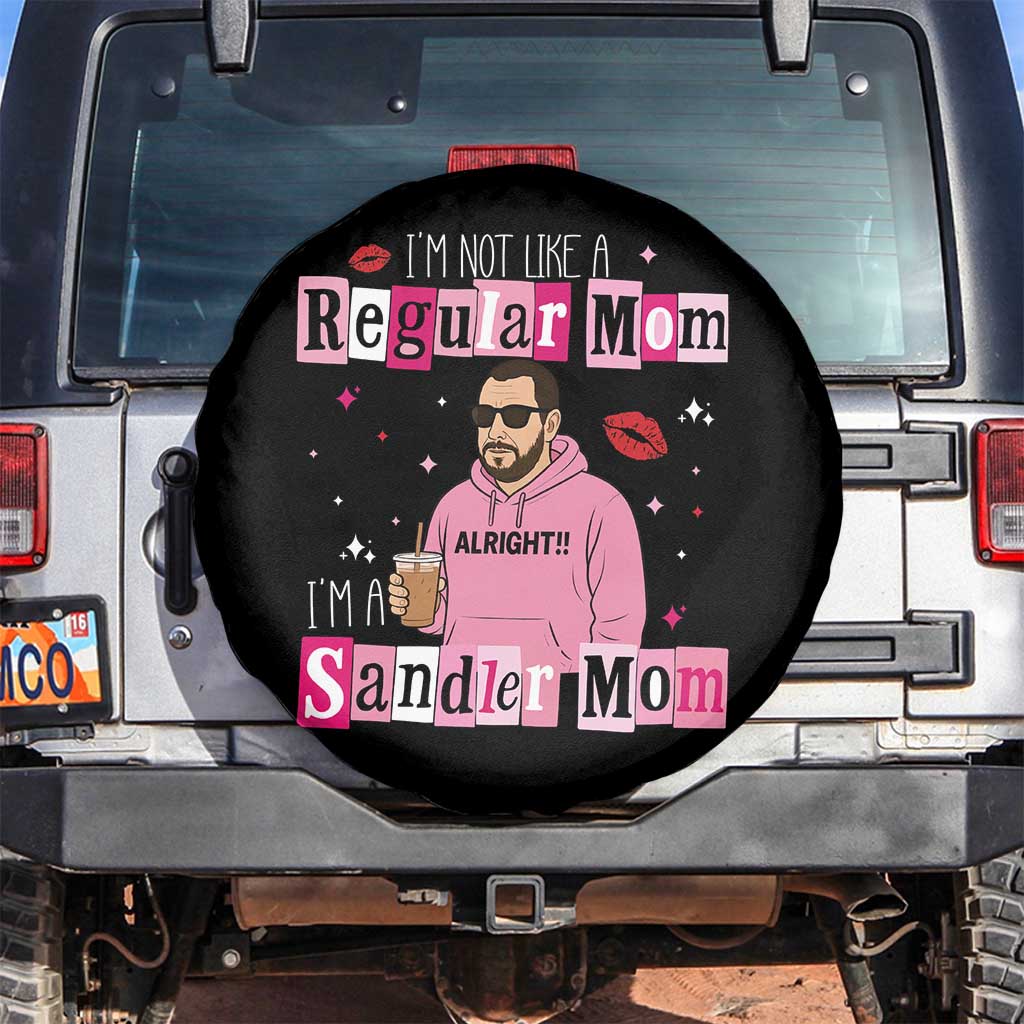 Not A Regular Mom I'm A Sandler Mom Spare Tire Cover Retro Movie Actor Adam Fan TS10 No hole Black Print Your Wear
