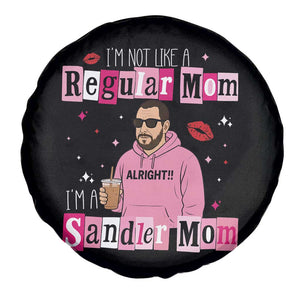 Not A Regular Mom I'm A Sandler Mom Spare Tire Cover Retro Movie Actor Adam Fan TS10 Print Your Wear