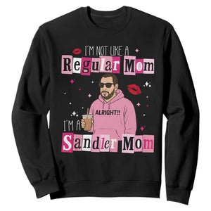 Not A Regular Mom I'm A Sandler Mom Sweatshirt Retro Movie Actor Adam Fan TS10 Black Print Your Wear