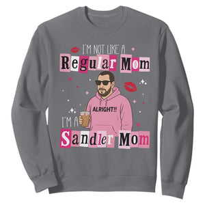 Not A Regular Mom I'm A Sandler Mom Sweatshirt Retro Movie Actor Adam Fan TS10 Charcoal Print Your Wear