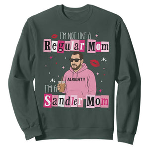 Not A Regular Mom I'm A Sandler Mom Sweatshirt Retro Movie Actor Adam Fan TS10 Dark Forest Green Print Your Wear