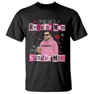Not A Regular Mom I'm A Sandler Mom T Shirt Retro Movie Actor Adam Fan TS10 Black Print Your Wear