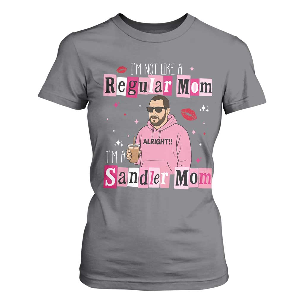 Not A Regular Mom I'm A Sandler Mom T Shirt For Women Retro Movie Actor Adam Fan TS10 Charcoal Print Your Wear