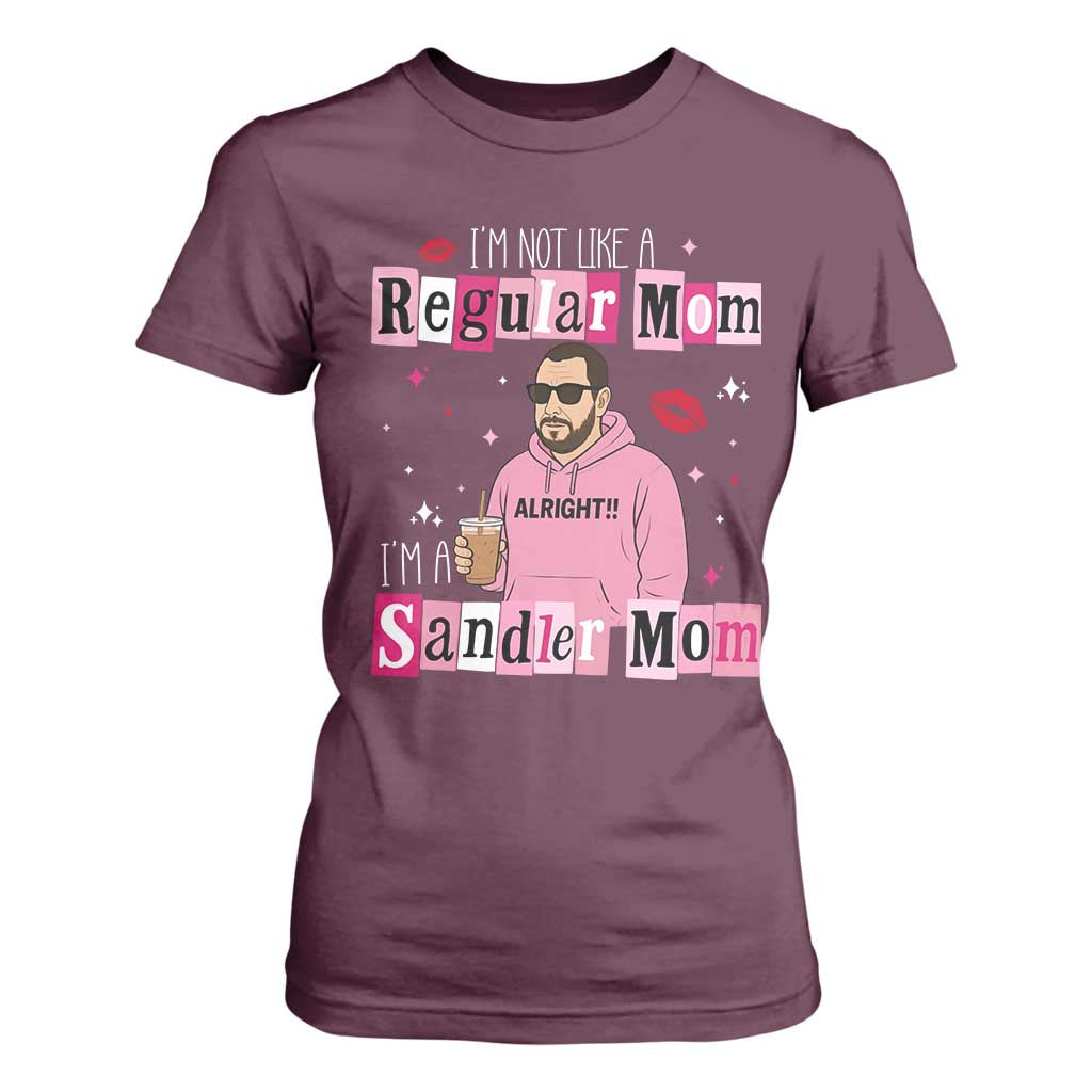 Not A Regular Mom I'm A Sandler Mom T Shirt For Women Retro Movie Actor Adam Fan TS10 Maroon Print Your Wear