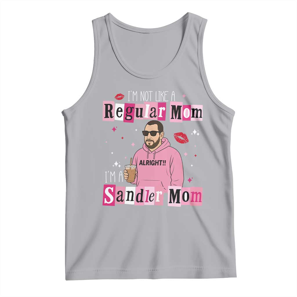 Not A Regular Mom I'm A Sandler Mom Tank Top Retro Movie Actor Adam Fan TS10 Athletic Heather Print Your Wear