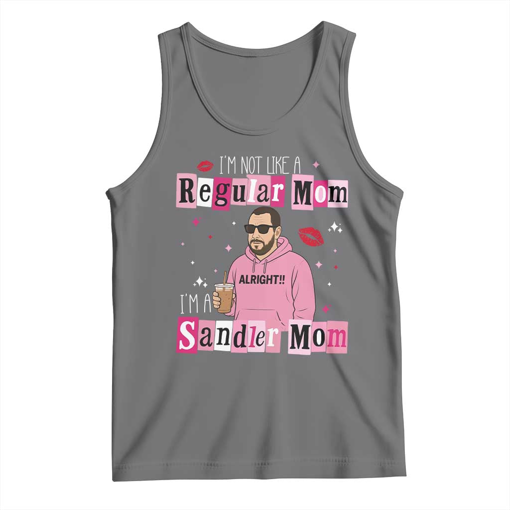 Not A Regular Mom I'm A Sandler Mom Tank Top Retro Movie Actor Adam Fan TS10 Black Heather Print Your Wear