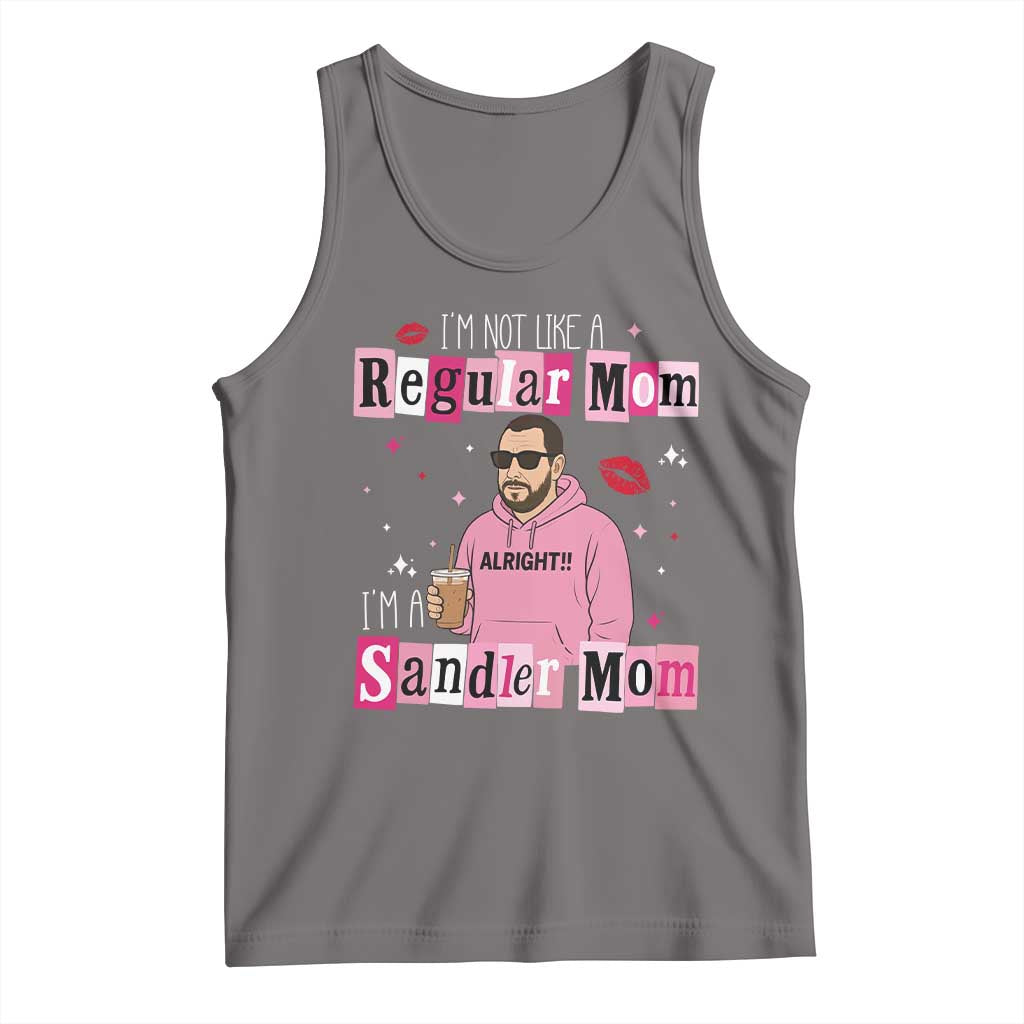 Not A Regular Mom I'm A Sandler Mom Tank Top Retro Movie Actor Adam Fan TS10 Deep Heather Print Your Wear