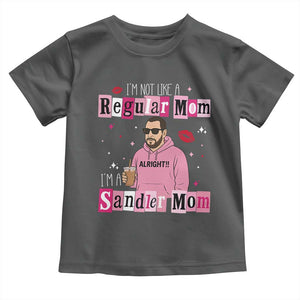 Not A Regular Mom I'm A Sandler Mom Toddler T Shirt Retro Movie Actor Adam Fan TS10 Dark Heather Print Your Wear