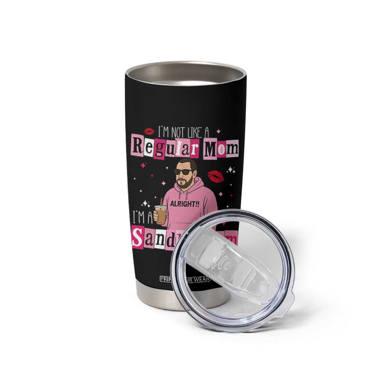 Not A Regular Mom I'm A Sandler Mom Tumbler Cup Retro Movie Actor Adam Fan TS10 Print Your Wear