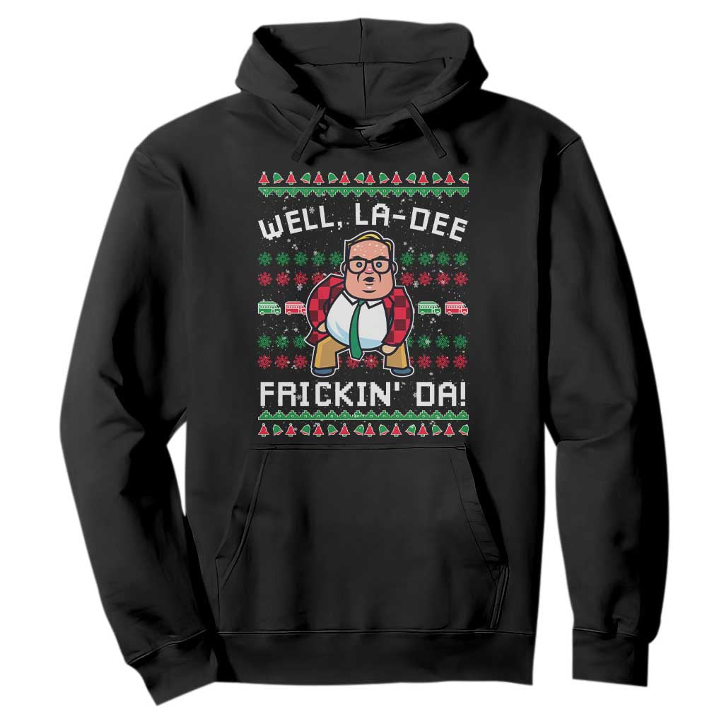 Funny Ugly Christmas Hoodie Well La Dee Frickin Da Xmas Saturday Night TS10 Black Print Your Wear