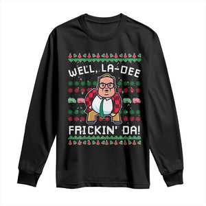 Funny Ugly Christmas Long Sleeve Shirt Well La Dee Frickin Da Xmas Saturday Night TS10 Black Print Your Wear