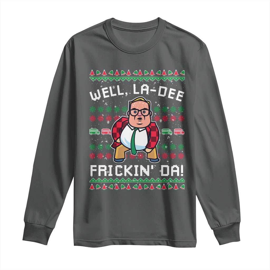 Funny Ugly Christmas Long Sleeve Shirt Well La Dee Frickin Da Xmas Saturday Night TS10 Dark Heather Print Your Wear