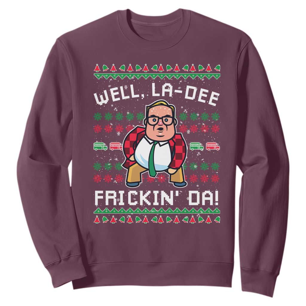 Funny Ugly Christmas Sweatshirt Well La Dee Frickin Da Xmas Saturday Night TS10 Maroon Print Your Wear
