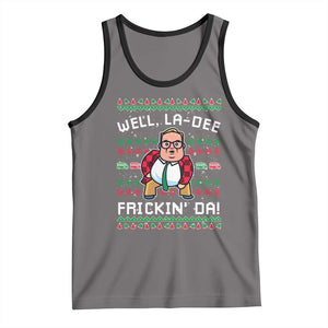Funny Ugly Christmas Tank Top Well La Dee Frickin Da Xmas Saturday Night TS10 Deep Heather Black Print Your Wear