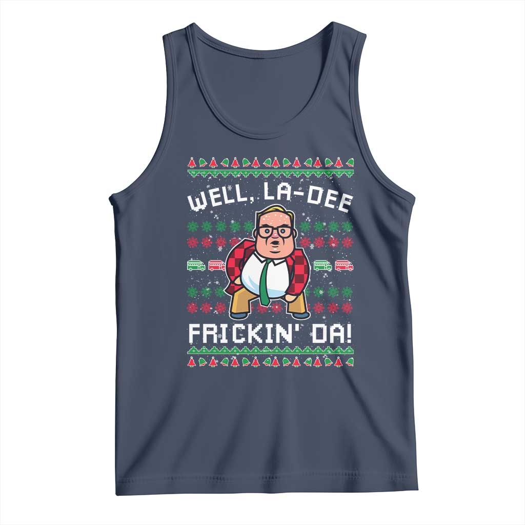 Funny Ugly Christmas Tank Top Well La Dee Frickin Da Xmas Saturday Night TS10 Navy Print Your Wear