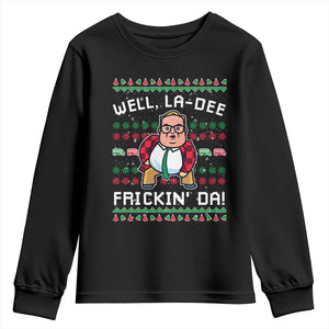 Funny Ugly Christmas Youth Sweatshirt Well La Dee Frickin Da Xmas Saturday Night TS10 Black Print Your Wear