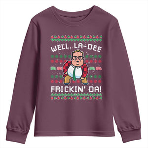 Funny Ugly Christmas Youth Sweatshirt Well La Dee Frickin Da Xmas Saturday Night TS10 Maroon Print Your Wear