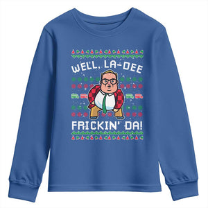 Funny Ugly Christmas Youth Sweatshirt Well La Dee Frickin Da Xmas Saturday Night TS10 Royal Blue Print Your Wear