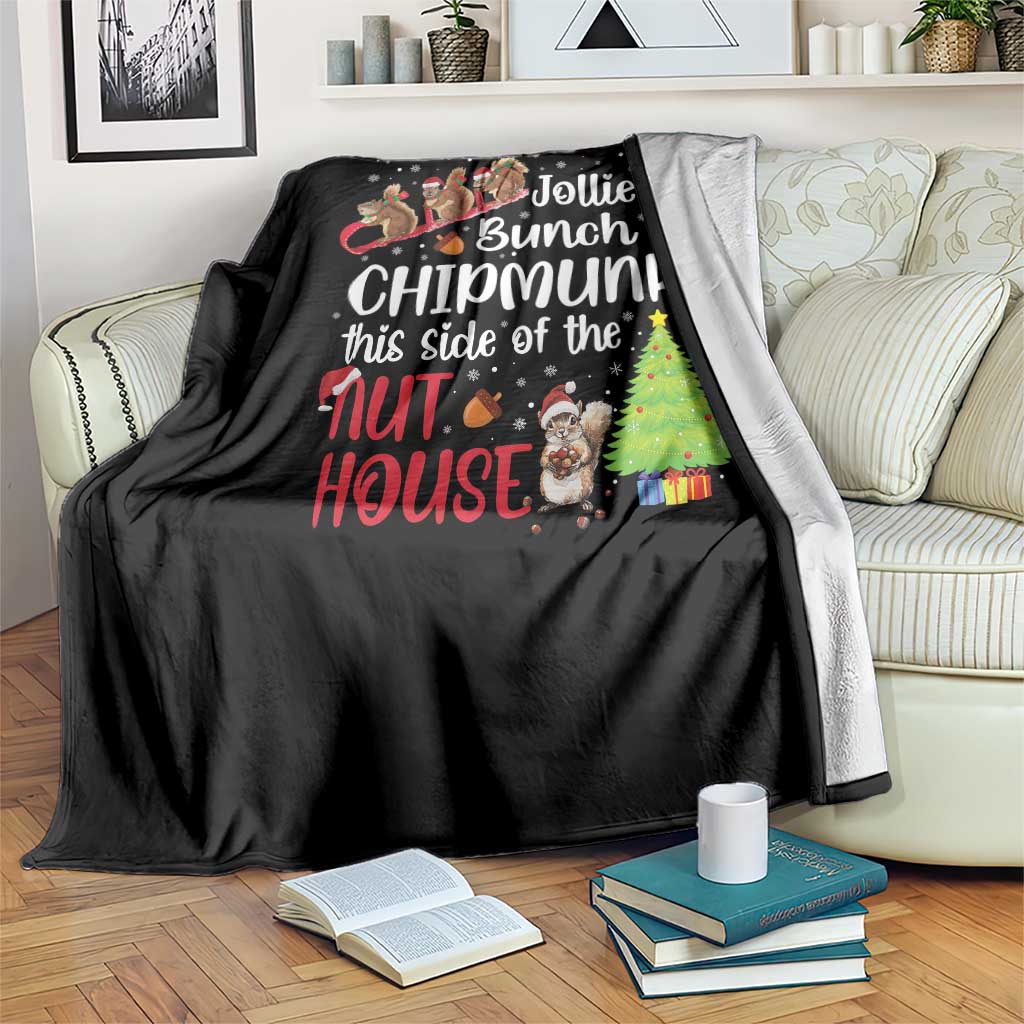 Funny Christmas Throw Blanket Jolliest Bunch Of Chipmunks This Side Of The Nut House TS10 Print Your Wear