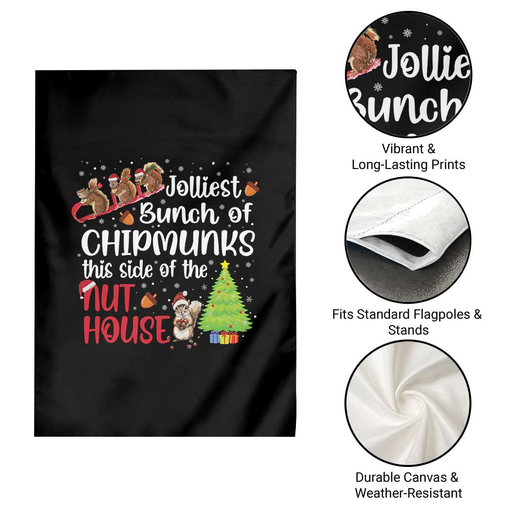 Funny Christmas Garden Flag Jolliest Bunch Of Chipmunks This Side Of The Nut House TS10 Print Your Wear