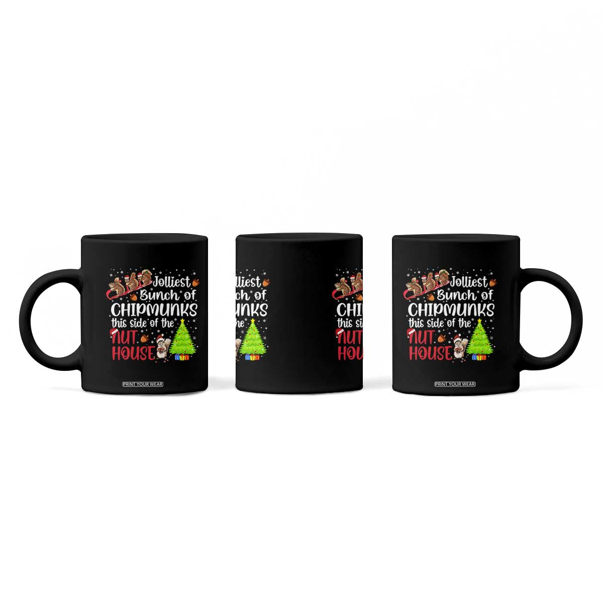 Funny Christmas Coffee Mug Jolliest Bunch Of Chipmunks This Side Of The Nut House TS10 Print Your Wear