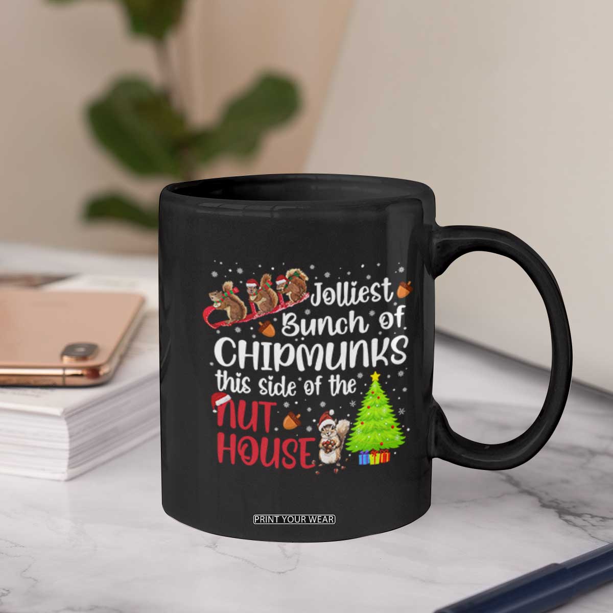 Funny Christmas Coffee Mug Jolliest Bunch Of Chipmunks This Side Of The Nut House TS10 Print Your Wear