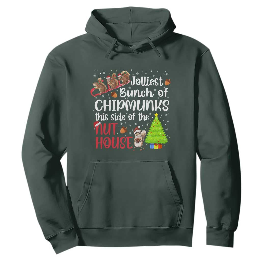 Funny Christmas Hoodie Jolliest Bunch Of Chipmunks This Side Of The Nut House TS10 Dark Forest Green Print Your Wear