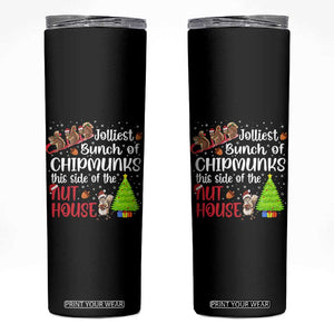 Funny Christmas Skinny Tumbler Jolliest Bunch Of Chipmunks This Side Of The Nut House TS10 Black Print Your Wear