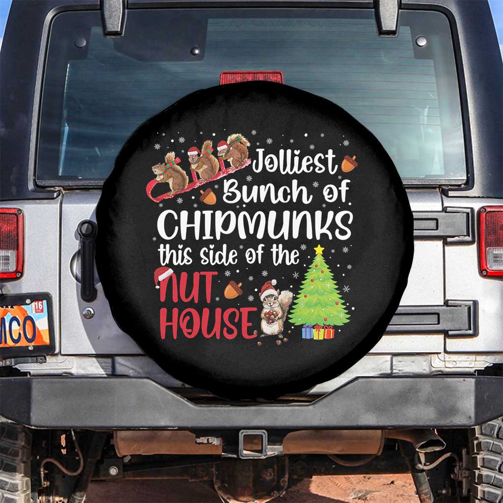 Funny Christmas Spare Tire Cover Jolliest Bunch Of Chipmunks This Side Of The Nut House TS10 No hole Black Print Your Wear