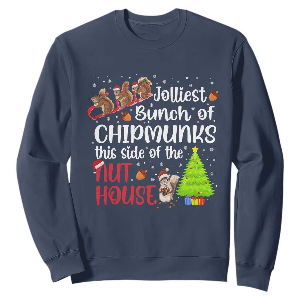 Funny Christmas Sweatshirt Jolliest Bunch Of Chipmunks This Side Of The Nut House TS10 Navy Print Your Wear