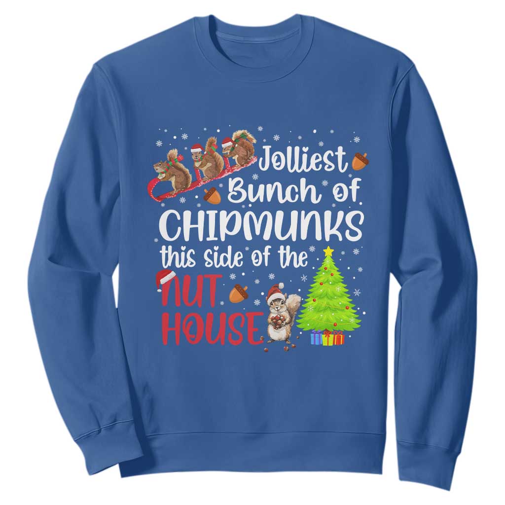 Funny Christmas Sweatshirt Jolliest Bunch Of Chipmunks This Side Of The Nut House TS10 Royal Blue Print Your Wear