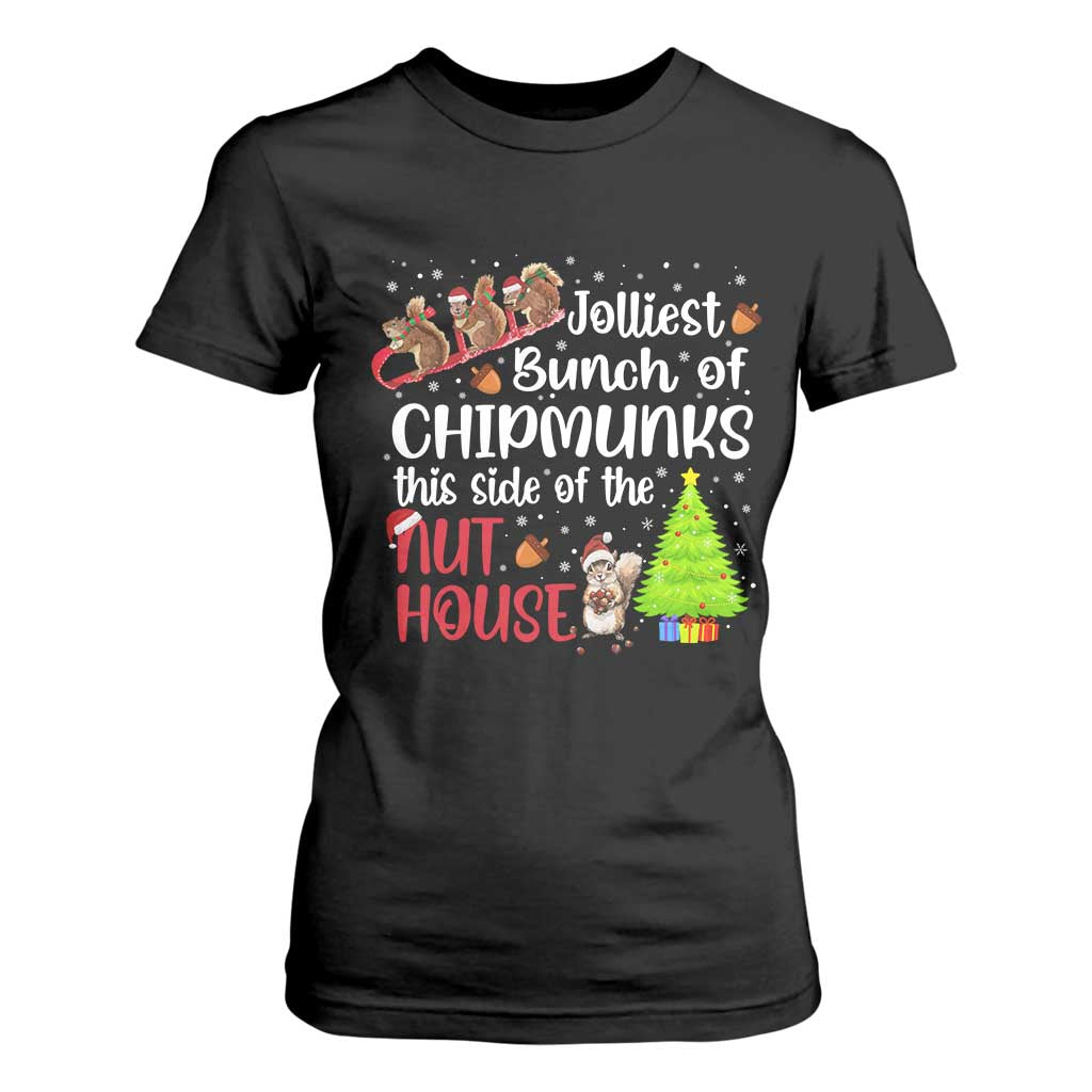 Funny Christmas T Shirt For Women Jolliest Bunch Of Chipmunks This Side Of The Nut House TS10 Black Print Your Wear