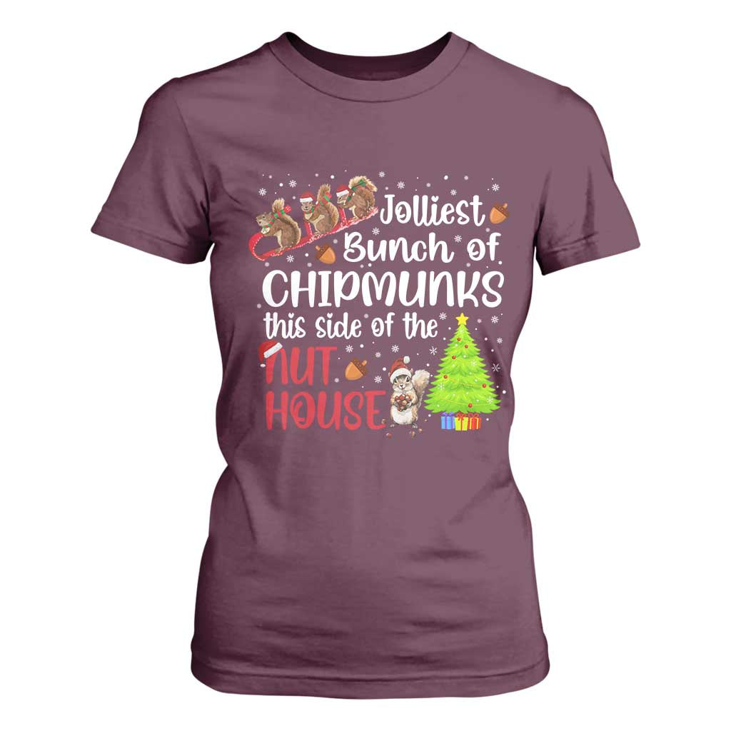 Funny Christmas T Shirt For Women Jolliest Bunch Of Chipmunks This Side Of The Nut House TS10 Maroon Print Your Wear