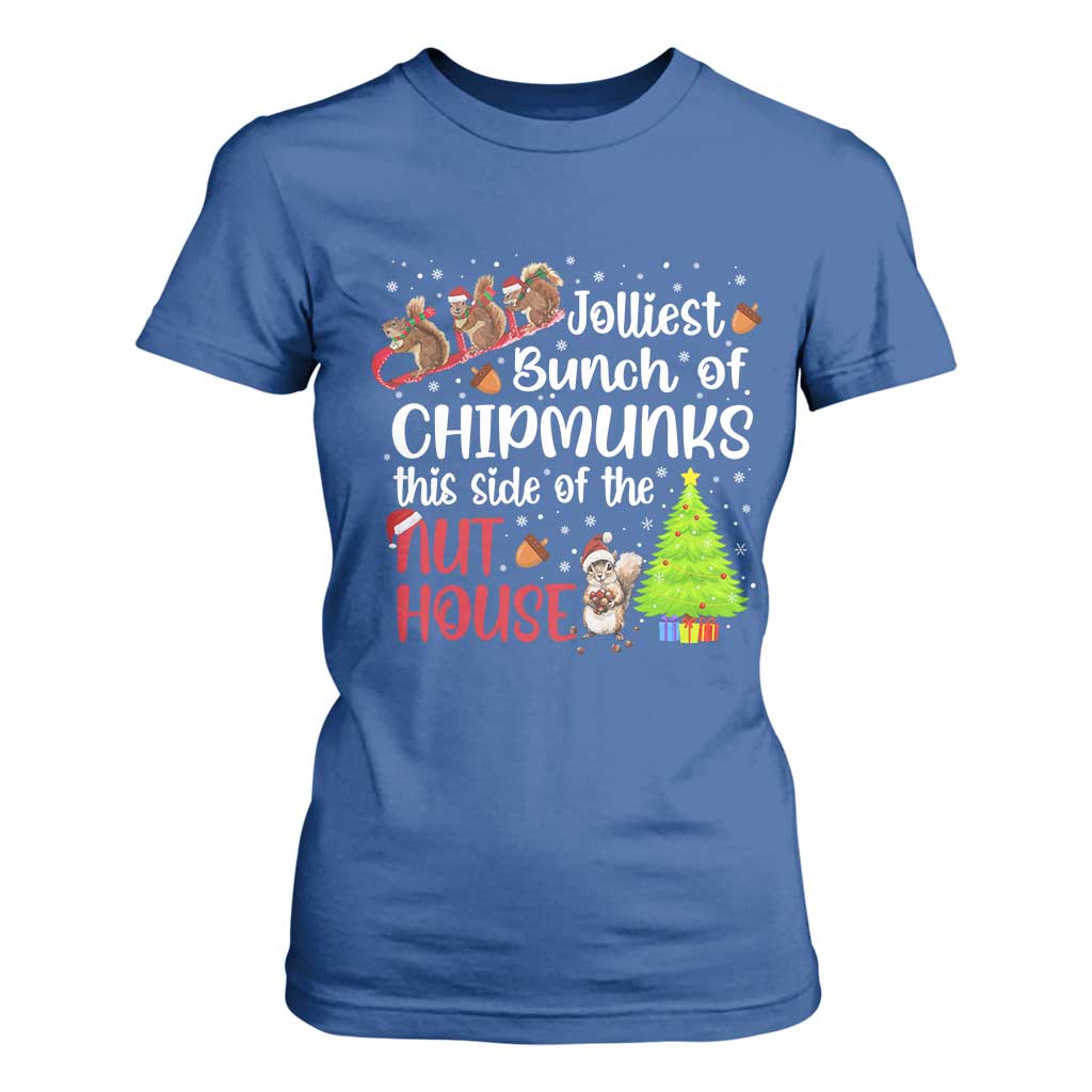Funny Christmas T Shirt For Women Jolliest Bunch Of Chipmunks This Side Of The Nut House TS10 Royal Blue Print Your Wear