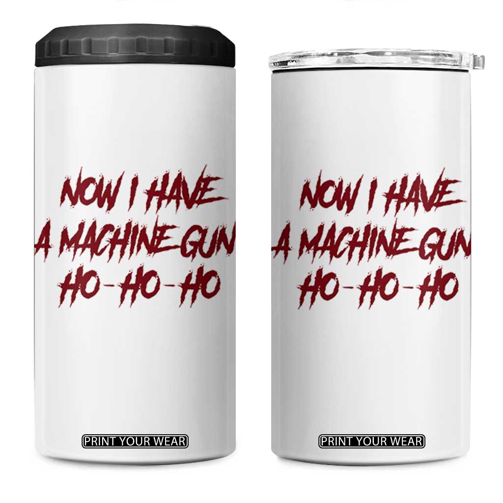 Now I Have A Machine Gun 4 in 1 Can Cooler Tumbler Funny Retro 90s Movie Jumper TS10 One Size: 16 oz White Print Your Wear