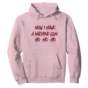 Now I Have A Machine Gun Hoodie Funny Retro 90s Movie Jumper TS10 Light Pink Print Your Wear