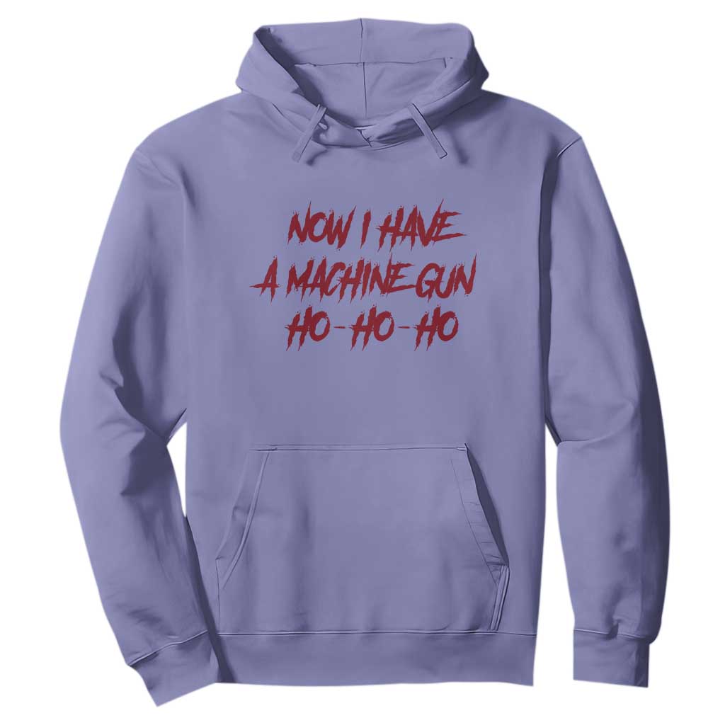 Now I Have A Machine Gun Hoodie Funny Retro 90s Movie Jumper TS10 Violet Print Your Wear